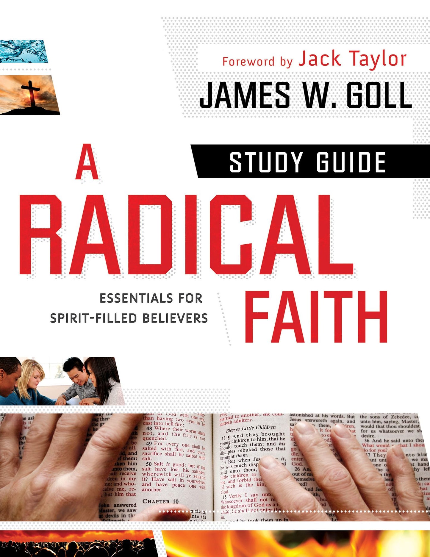 A Radical Faith : Study Guide: Essentials for Spirit-Filled Believers