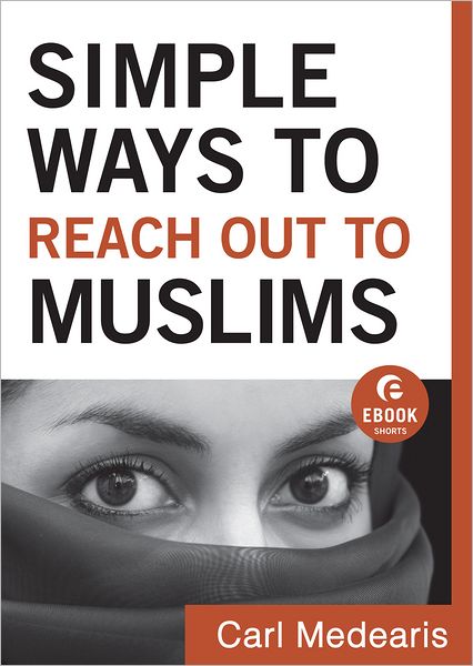 Simple Ways to Reach Out to Muslims (Ebook Shorts)