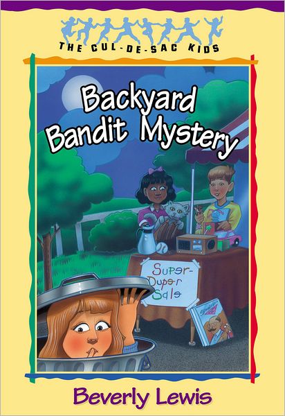 Backyard Bandit Mystery (Cul-de-sac Kids Book #15)