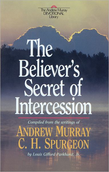 The Believer's Secret of Intercession (Andrew Murray Devotional Library)