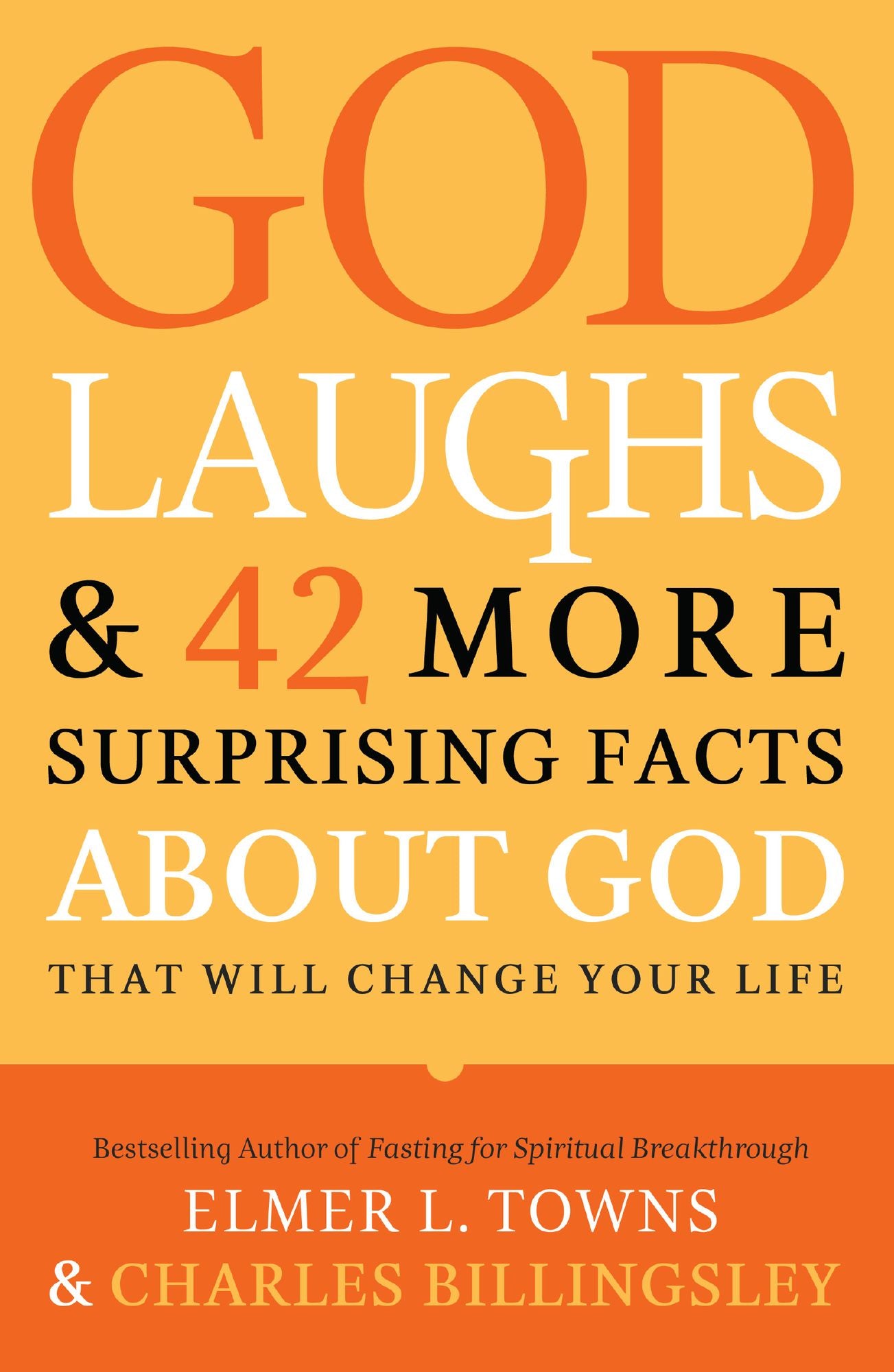God Laughs & 42 More Surprising Facts About God That Will Change Your Life