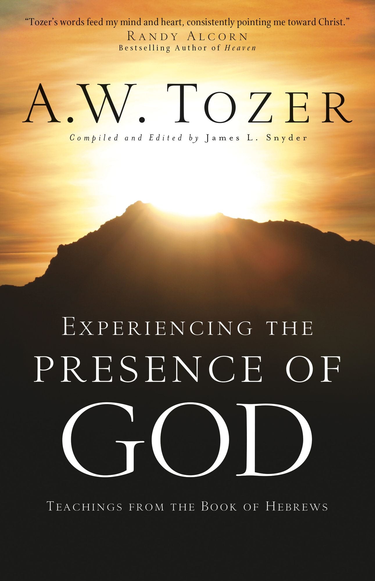 Experiencing the Presence of God: Teachings from the Book of Hebrews