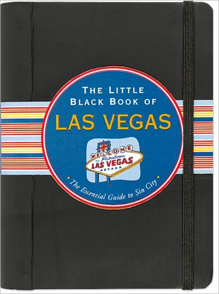 Little Black Book of Las Vegas: The Essential Guide to Sin City
