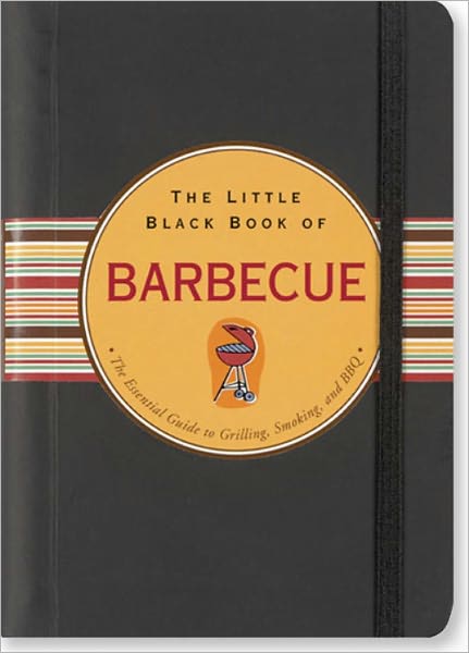 The Little Black Book of Barbecue