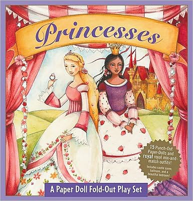 Princesses: A Book and Paper Doll Fold-Out Play Set