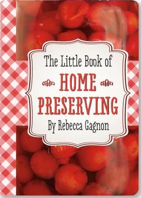 Little Book of Home Preserving