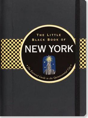 The Little Black Book of New York 2014: The Essential Guide to the Quintessential City