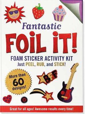 Foil It! Fantastic (Foam Sticker Activity Kit)