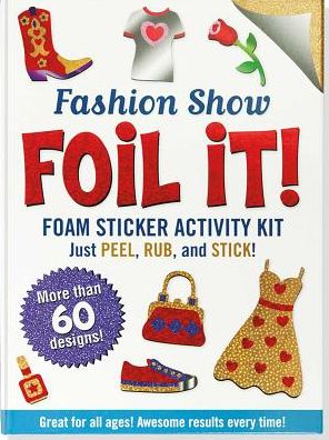 Foil It! Fashion Show (Foam Sticker Activity Kit)