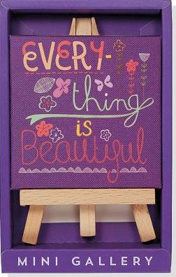 Mini Gallery Easel "Everything Is Beautiful"