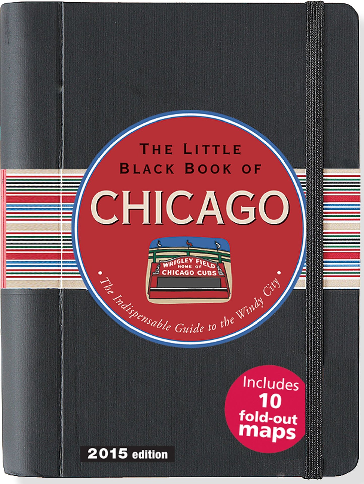 The Little Black Book of Chicago 2015: The Indispensible Guide to the Windy City