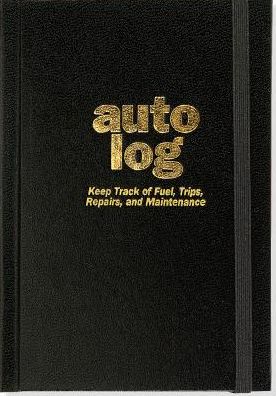 Auto Log : Keep Track of Fuel, Trips, Repairs, and Maintenance