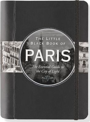 The Little Black Book of Paris 2017: The Essential Guide to the City of Light