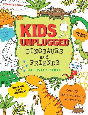 Kids Unplugged Dinosaurs & Friends Activity Book