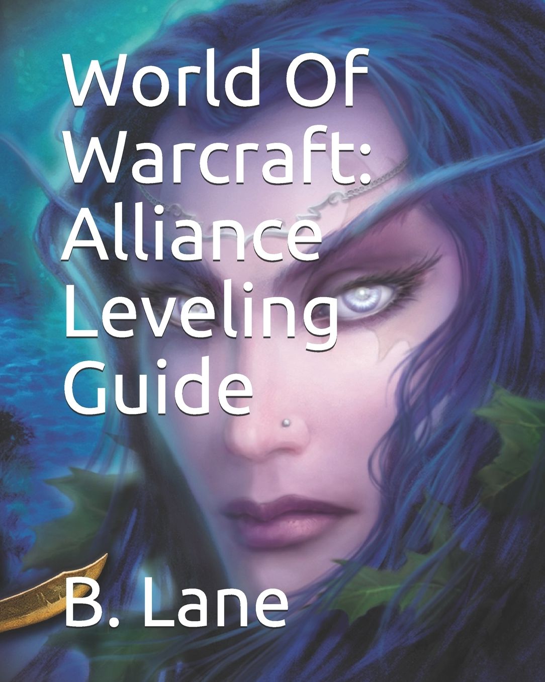 World of Warcraft: Alliance Leveling Guide