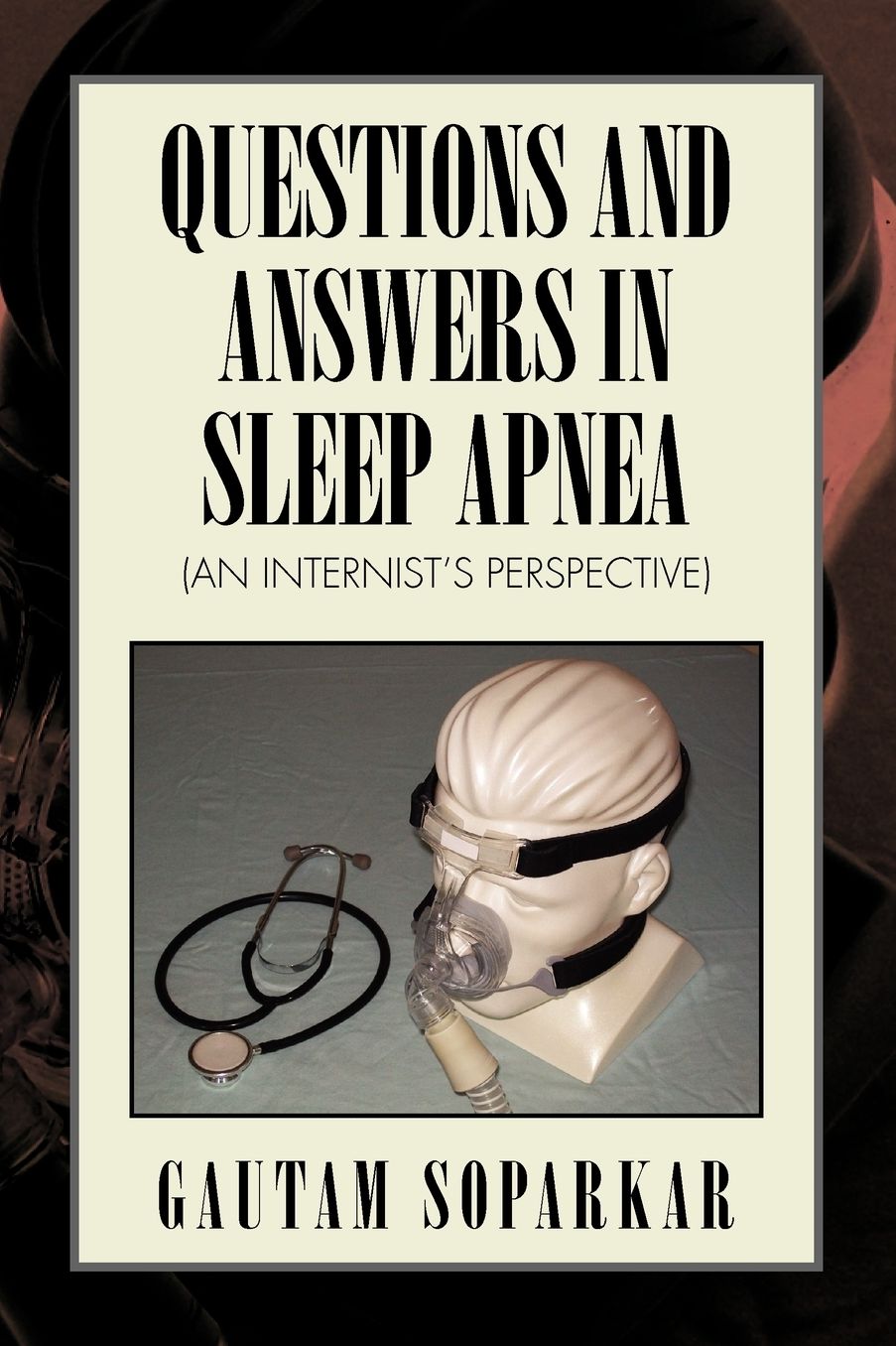 Questions And Answers In Sleep Apnea (An Internist's Perspective)