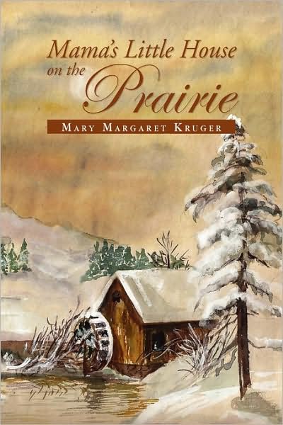 Mama's Little House On The Prairie