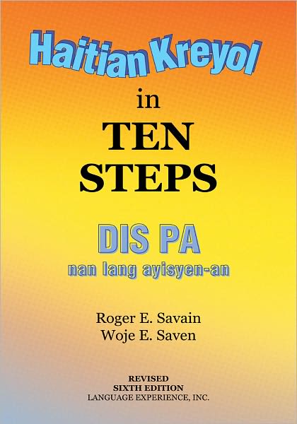Haitian Kreyol in Ten Steps: DIS PA nan lang ayisyen-an