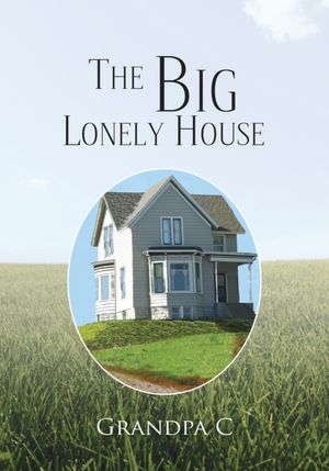 The Big Lonely House