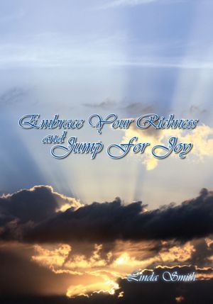 Embrace Your Richness and Jump For Joy