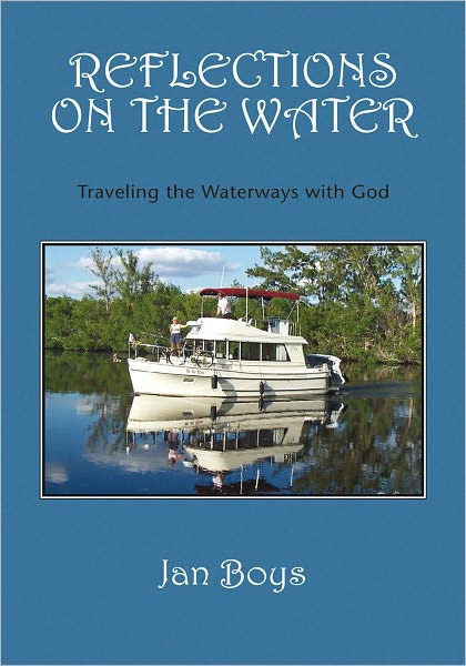 REFLECTIONS ON THE WATER: Traveling the Waterways with God