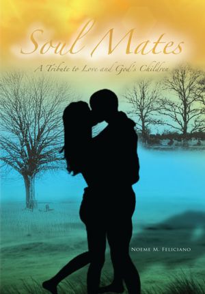 Soul Mates: A Tribute to Love and God's Children