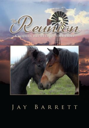 THE REUNION: A modern day western love story