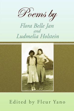 Poems by Flora Belle Jan and Ludmelia Holstein