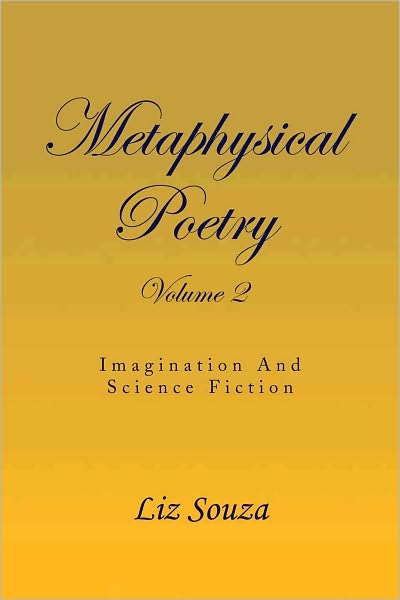 Metaphysical Poetry Volume 2: Imagination And Science Fiction