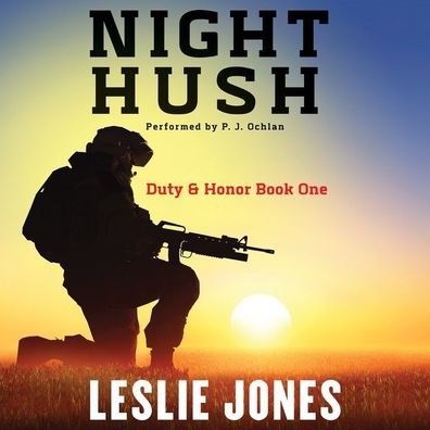 Night Hush: Duty & Honor, Book One