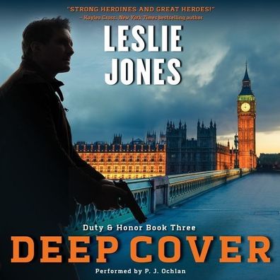 Deep Cover: Duty & Honor, Book Three