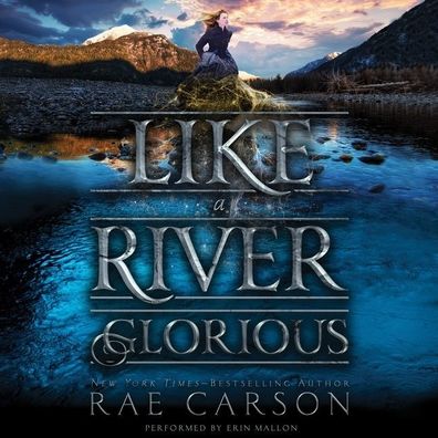 Like a River Glorious (Gold Seer Trilogy Series #2)