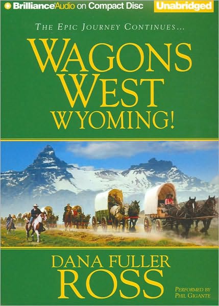 Wyoming! (Wagons West Series #3)