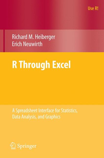 R Through Excel: A Spreadsheet Interface for Statistics, Data Analysis, and Graphics