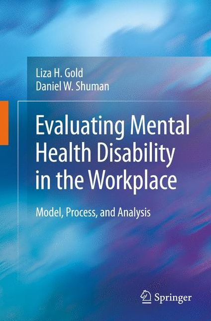 Evaluating Mental Health Disability in the Workplace: Model, Process, and Analysis