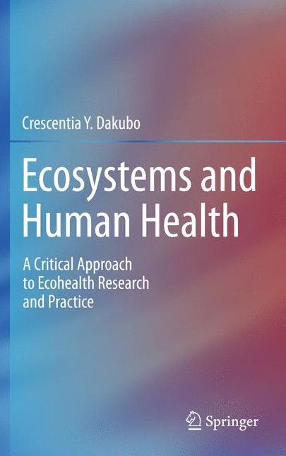 Ecosystems and Human Health: A Critical Approach to Ecohealth Research and Practice
