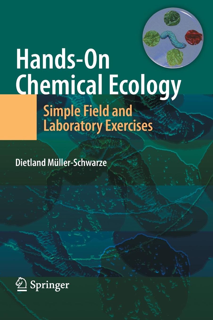 Hands-On Chemical Ecology:: Simple Field and Laboratory Exercises