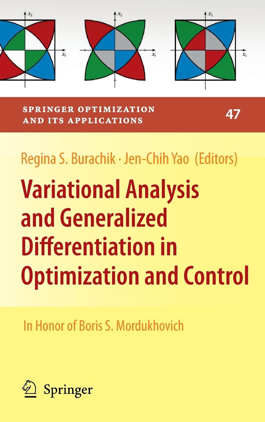 Variational Analysis and Generalized Differentiation in Optimization and Control: In Honor of Boris S. Mordukhovich