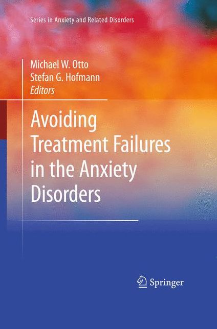 Avoiding Treatment Failures in the Anxiety Disorders