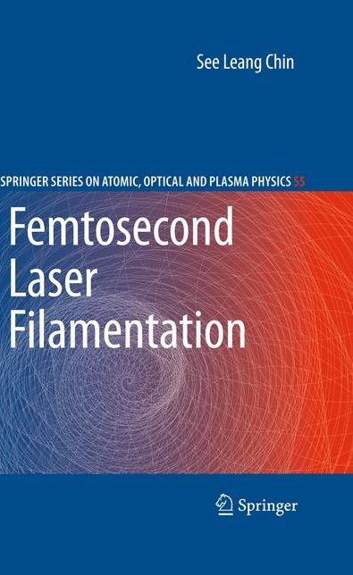 Femtosecond Laser Filamentation
