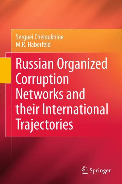 Russian Organized Corruption Networks and their International Trajectories