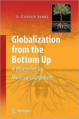 Globalization from the Bottom Up: A Blueprint for Modern Capitalism