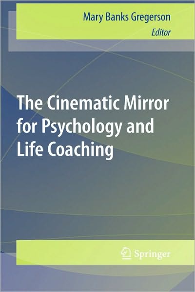 The Cinematic Mirror for Psychology and Life Coaching
