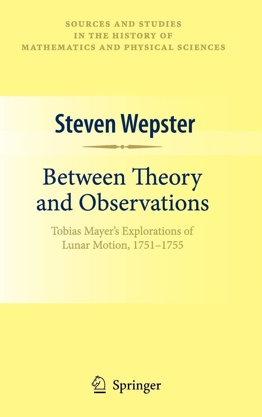 Between Theory and Observations: Tobias Mayer's Explorations of Lunar Motion, 1751-1755