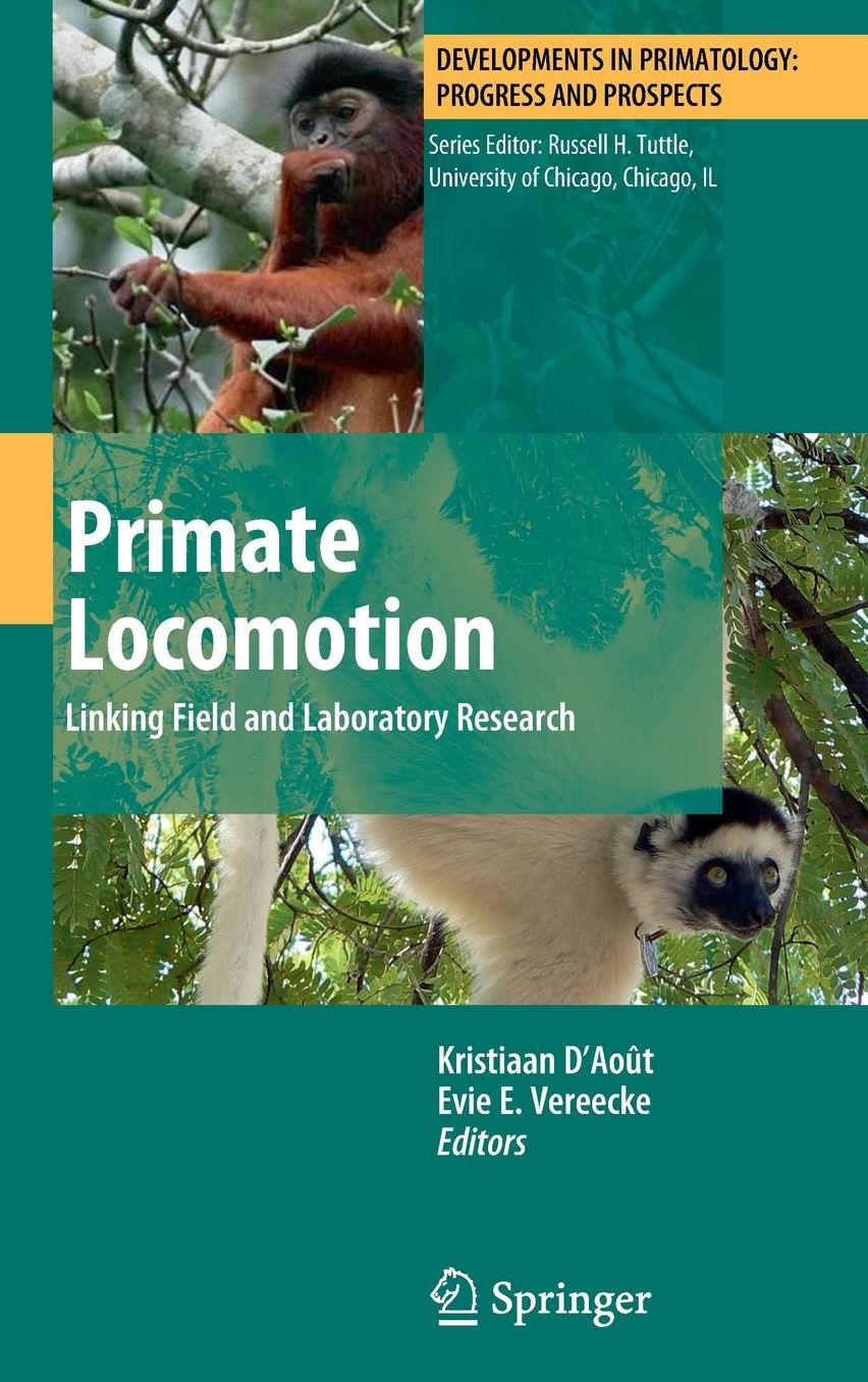 Primate Locomotion: Linking Field and Laboratory Research