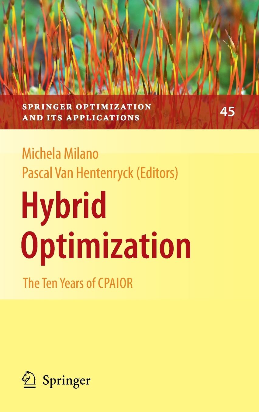 Hybrid Optimization: The Ten Years of CPAIOR