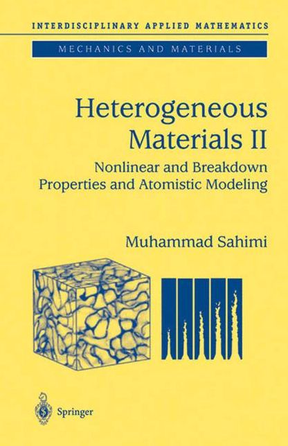 Heterogeneous Materials: Nonlinear and Breakdown Properties and Atomistic Modeling