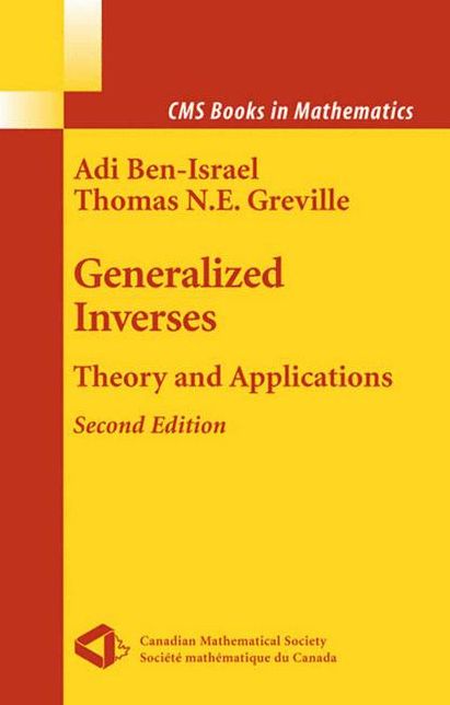 Generalized Inverses: Theory and Applications
