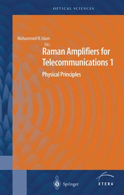 Raman Amplifiers for Telecommunications 1: Physical Principles