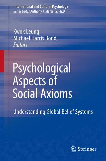Psychological Aspects of Social Axioms: Understanding Global Belief Systems